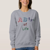 ABCs of Life T-Shirt スウェットシャツ (正面)