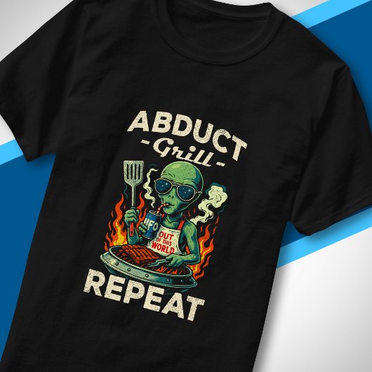 Abduct Grill Repeat Retro BBQ Cookout Funny Alien Tシャツ
