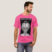 Abduct Us All -エイリアン語。4 Tシャツ (正面フル)