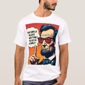 Abe Lincoln 信じ The Internet 1 Tシャツ (正面)