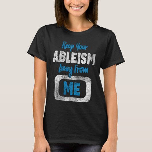 ABLEISM認識度アンチ弁別障害A Tシャツ (正面)