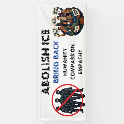 Abolish ICE | Bring Back Compassion and Empathy 横断幕 (縦)
