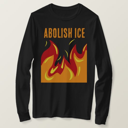 ABOLISH ICE with FLAMES Tシャツ (デザイン正面)