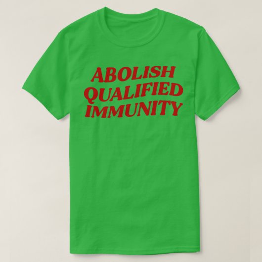 Abolish Qualified Immunity Tシャツ (デザイン正面)