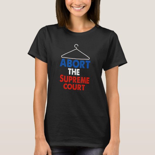 Abort The Supreme Court Womans Right Feminism Meta Tシャツ (正面)