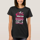 Abortion is a personal decision  Pro Abortion  1 Tシャツ (正面)