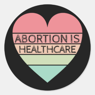 Abortion Is Healthcare ラウンドシール