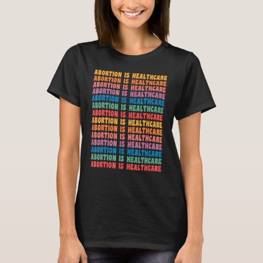 Abortion Is Healthcare Feminist Retro Pro Choice W Tシャツ (正面)