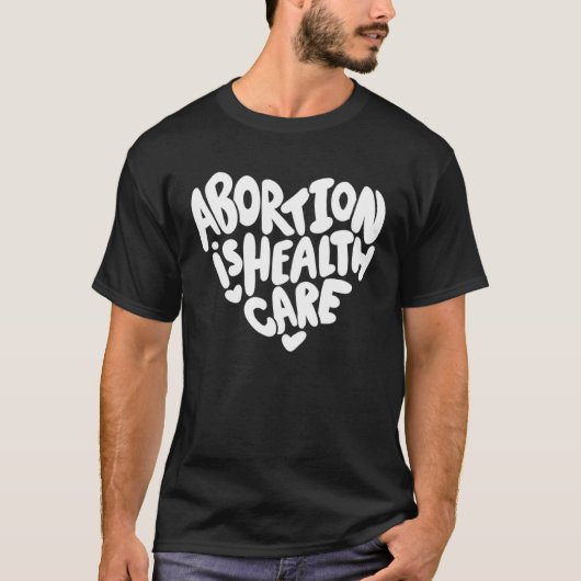 Abortion is Healthcare Tシャツ (正面)