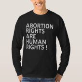 Abortion Rights Are Human Rights ProChoice Feminis Tシャツ (正面)