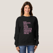 Abortion Safe Legal Affordable Accessible For All  スウェットシャツ (正面フル)