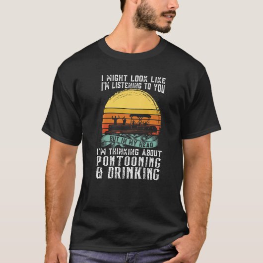 about Pontooning & Drinking Pontoon Boat Captain   Tシャツ (正面)