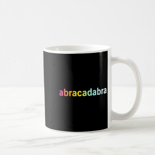 Abracadabra - Funny Cool Magic Quote コーヒーマグカップ (右)