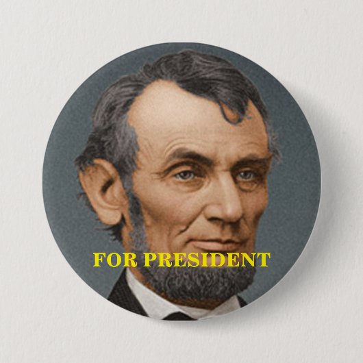 Abraham Lincoln For President Button 缶バッジ (正面)