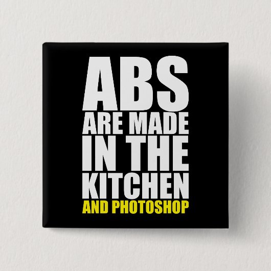 AbsはキッチンとPhotoshopで作られる – おもしろい 缶バッジ (正面)
