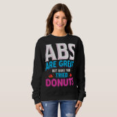 Absは素晴らしでもドーナツを試した？ スウェットシャツ (正面フル)