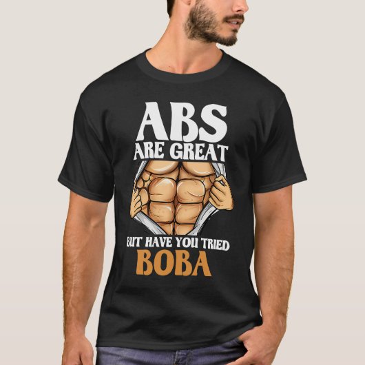Abs Are Great But Have You Tried Boba  Workout Hum Tシャツ (正面)