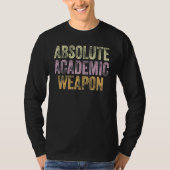 Absolute Academic Weapon for Students 3 Tシャツ (正面)