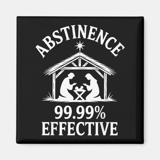 Abstinence 99.99% Effective Fun Holiday Humor  マグネット (正面)