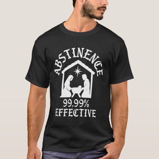 Abstinence 99.99 Percent Effective Nativity Christ Tシャツ (正面)