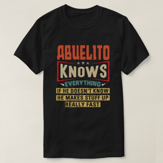 Abuelitoはギフトおもしろいを全て知っている Tシャツ (デザイン正面)