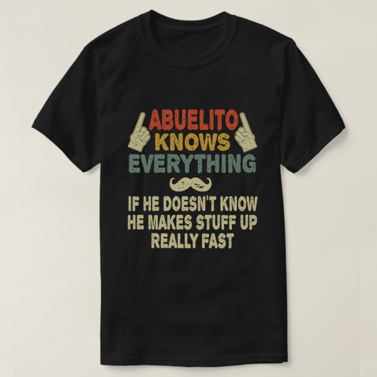Abuelitoはギフトおもしろいを全て知っている Tシャツ (デザイン正面)