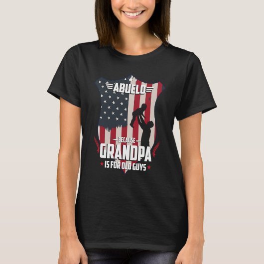 Abuelo Because Grandpa Is For Old Guys Men USA Fla Tシャツ (正面)