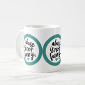 Abuse is not funny コーヒーマグカップ (正面左)