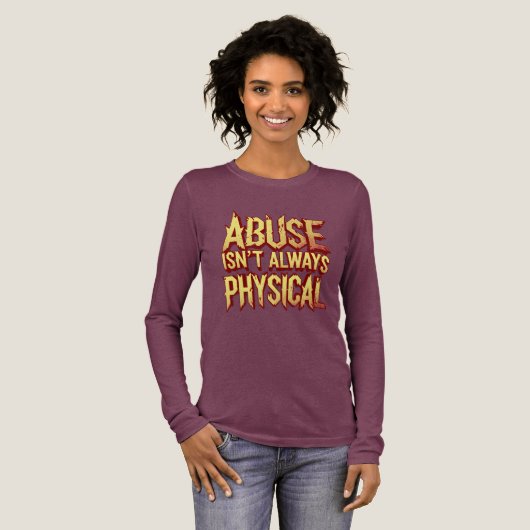 "Abuse Isn't Always Physical" – Emotional T-Shirt トライブレンドＴシャツ (正面全体)