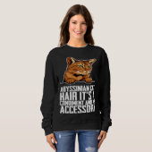 Abyssinian cat hair its a condiment and an aessory スウェットシャツ (正面フル)