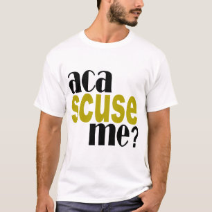 acaのscuse私Tシャツg Tシャツ
