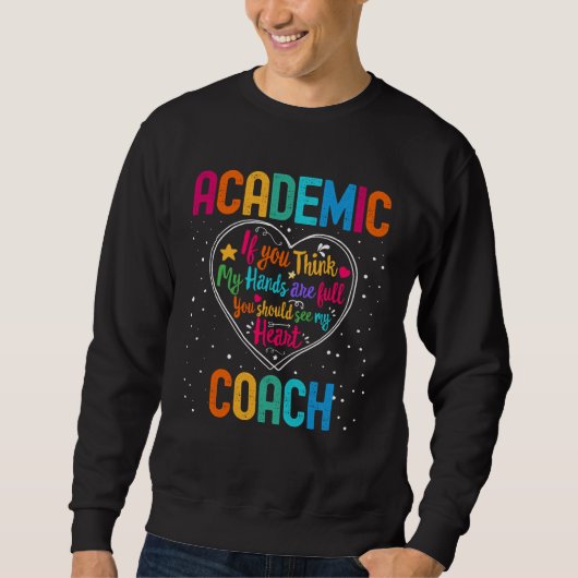 Academic Coach Appreciation Week Back to School He スウェットシャツ (正面)