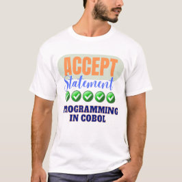 Acceptステートメントを使用したCobolプログラミング Tシャツ