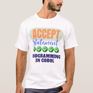 Acceptステートメントを使用したCobolプログラミング Tシャツ