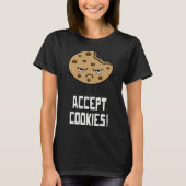 Accept Cookies Front End Developer Web Designer Tシャツ (正面)