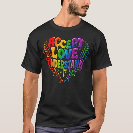 Accept Love Understand Autism Rainbow Drip Heart Tシャツ (正面)