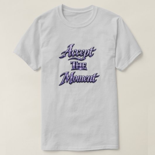 Accept The Moment Tシャツ (デザイン正面)