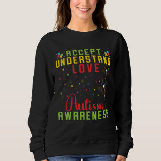 Accept Understand Love Autism Awareness Rainbow Pu スウェットシャツ