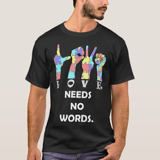 Acceptance Quote Asl Love Needs No Words  Tシャツ (正面)