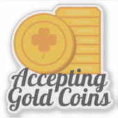 Accepting Gold Coins St Patrick's Day Gold Coins シール (正面)