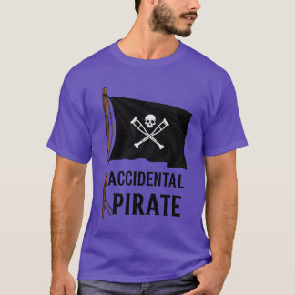Accidental Pirate Funny Nautical Adventure Humor f Tシャツ