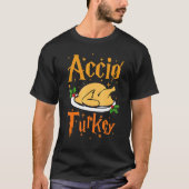 Accio Turkey Thanksgiving  Fall Dinner Family Cost Tシャツ (正面)