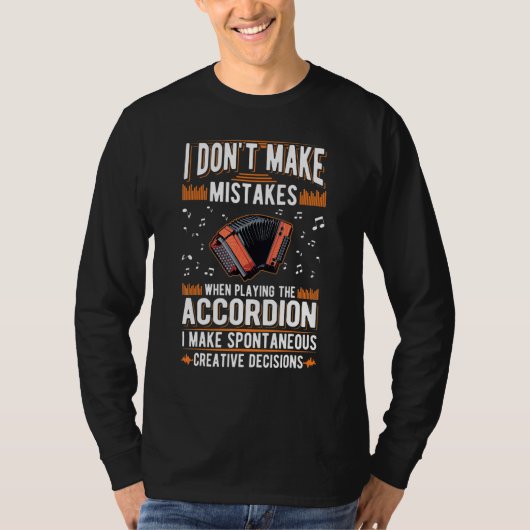 Accordion Creative Decisions Hand Organ Accordioni Tシャツ (正面)