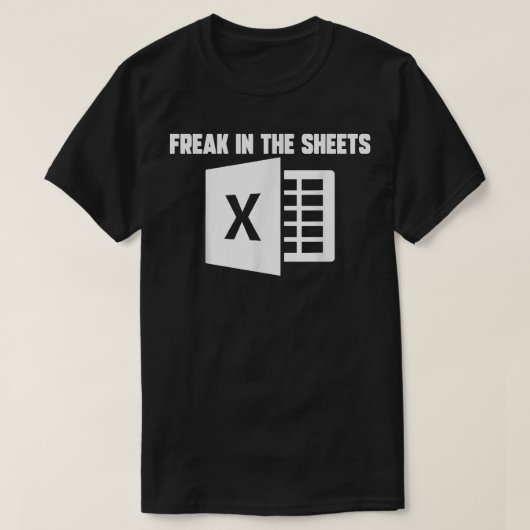 AccountantおもしろいスプレッドシートFreak In The Sheets N Tシャツ (デザイン正面)