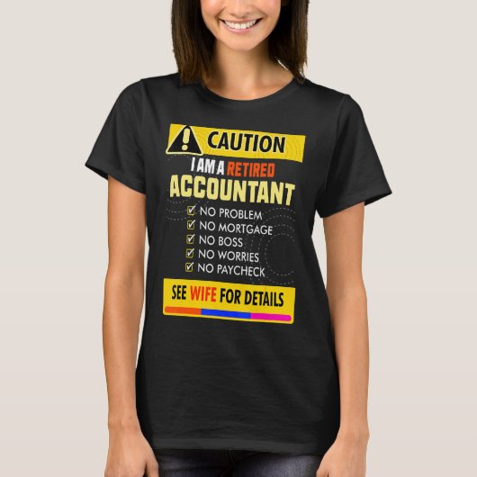Accountant 素晴らし退職した, 「妻」を参照して詳細 tシャツ (正面)