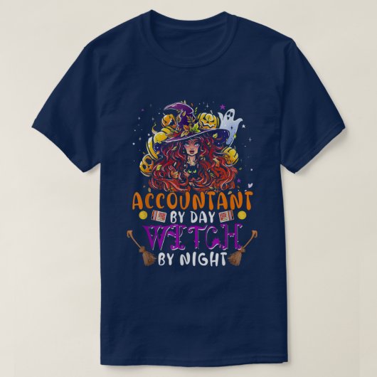 Accountant By Day Witch By Night Funny Witch Scary Tシャツ (デザイン正面)