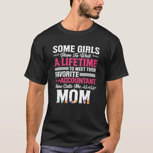 Accountant Calls Me Mom Accounting Mother CPA Tシャツ (正面)