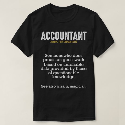 Accountant Definition Meaning Professionals Funny Tシャツ (デザイン正面)