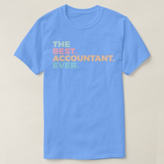 Accountant Ever最高の会計アカウント分析 Tシャツ (デザイン正面)