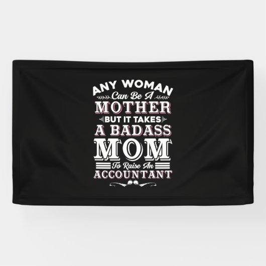 Accountant Gift | Mom To Raise An Accountant 横断幕 (横)
